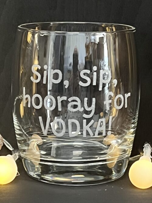 Sip Sip Hooray For Vodka Glass