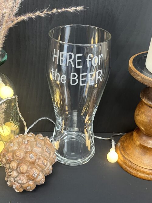 Here For The Beer Pint Glass