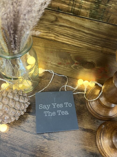 Say Yes To Tea Slate Coaster