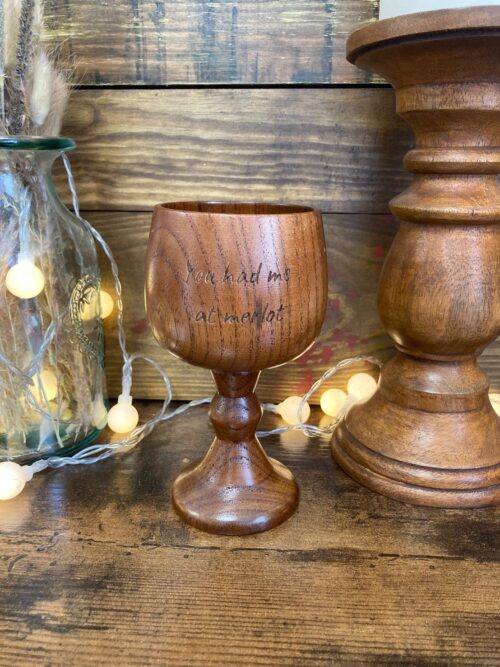 wooden you had me at merlot wine goblet